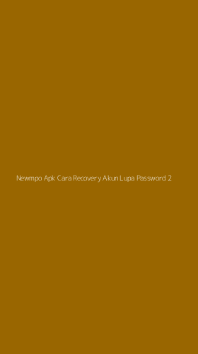 Tampilan Antarmuka Aplikasi Newmpo Apk Cara Recovery Akun Lupa Password - 2