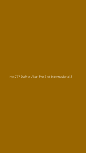 Tampilan Antarmuka Aplikasi Nex777 Daftar Akun Pro Slot Internasional - 3