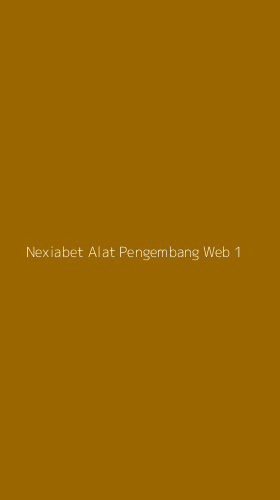 Tampilan Antarmuka Aplikasi Nexiabet Alat Pengembang Web - 1