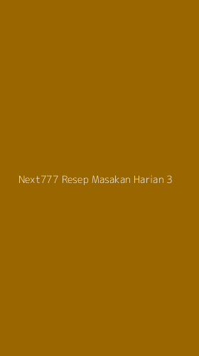 Tampilan Antarmuka Aplikasi Next777 Resep Masakan Harian - 3