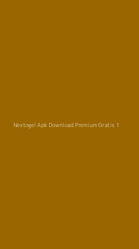 Tampilan Antarmuka Aplikasi Nextogel Apk Download Premium Gratis - 1