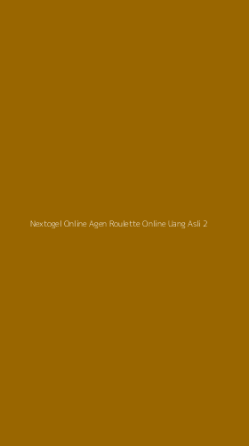 Tampilan Antarmuka Aplikasi Nextogel Online Agen Roulette Online Uang Asli - 2