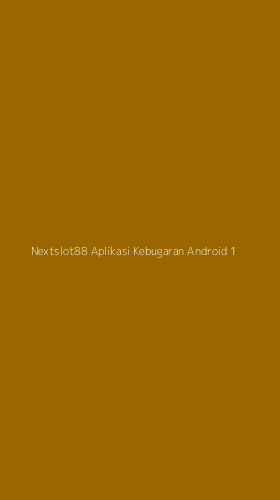 Tampilan Antarmuka Aplikasi Nextslot88 Aplikasi Kebugaran Android - 1