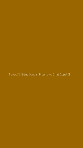 Tampilan Antarmuka Aplikasi Nexus77 Situs Dengan Fitur Live Chat Cepat - 3
