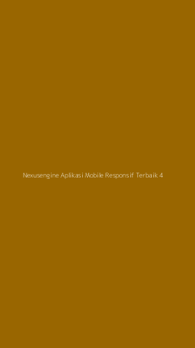 Tampilan Antarmuka Aplikasi Nexusengine Aplikasi Mobile Responsif Terbaik - 4