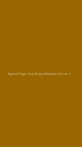 Tampilan Antarmuka Aplikasi Ngamentogel App Resep Masakan Harian - 1