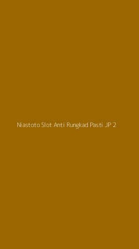 Tampilan Antarmuka Aplikasi Niastoto Slot Anti Rungkad Pasti Jp - 2