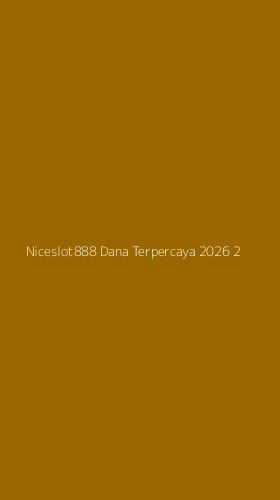 Tampilan Antarmuka Aplikasi Niceslot888 Dana Terpercaya 2026 - 2
