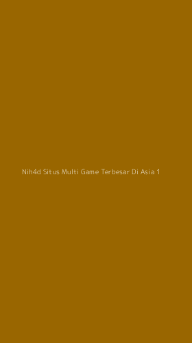 Tampilan Antarmuka Aplikasi Nih4d Situs Multi Game Terbesar Di Asia - 1