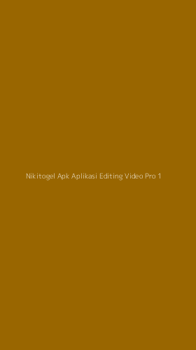 Tampilan Antarmuka Aplikasi Nikitogel Apk Aplikasi Editing Video Pro - 1