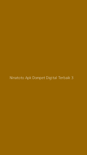 Tampilan Antarmuka Aplikasi Ninatoto Apk Dompet Digital Terbaik - 3