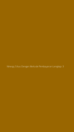 Tampilan Antarmuka Aplikasi Nineqq Situs Dengan Metode Pembayaran Lengkap - 3