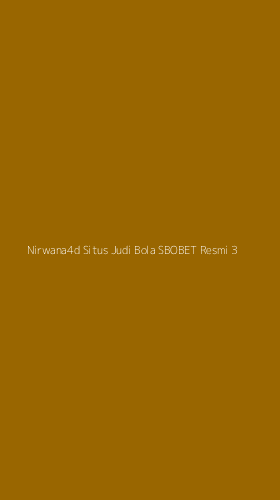 Tampilan Antarmuka Aplikasi Nirwana4d Situs Judi Bola Sbobet Resmi - 3