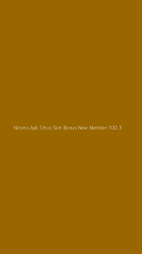 Tampilan Antarmuka Aplikasi Nitoto Apk Situs Slot Bonus New Member 100 - 3