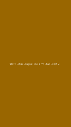 Tampilan Antarmuka Aplikasi Nitoto Situs Dengan Fitur Live Chat Cepat - 2