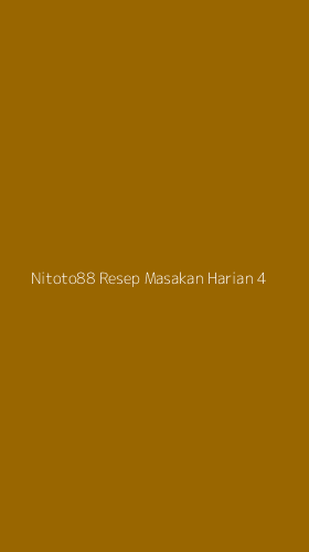 Tampilan Antarmuka Aplikasi Nitoto88 Resep Masakan Harian - 4