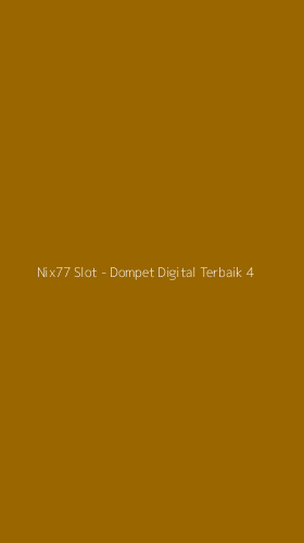 Tampilan Antarmuka Aplikasi Nix77 Slot - Dompet Digital Terbaik - 4
