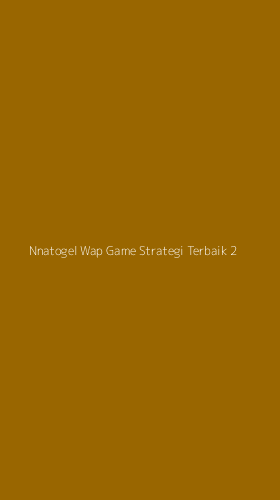 Tampilan Antarmuka Aplikasi Nnatogel Wap Game Strategi Terbaik - 2