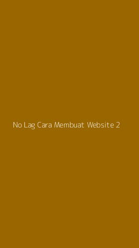 Tampilan Antarmuka Aplikasi No Lag Cara Membuat Website - 2