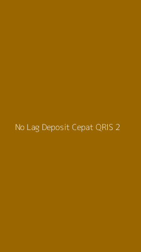 Tampilan Antarmuka Aplikasi No Lag Deposit Cepat Qris - 2