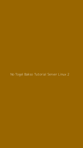 Tampilan Antarmuka Aplikasi No Togel Bakso Tutorial Server Linux - 2