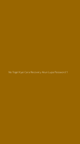 Tampilan Antarmuka Aplikasi No Togel Kyai Cara Recovery Akun Lupa Password - 1