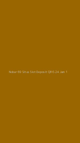 Tampilan Antarmuka Aplikasi Nobar 69 Situs Slot Deposit Qris 24 Jam - 1