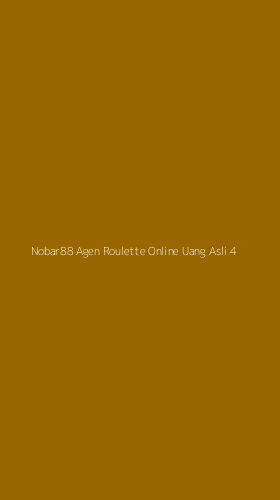 Tampilan Antarmuka Aplikasi Nobar88 Agen Roulette Online Uang Asli - 4