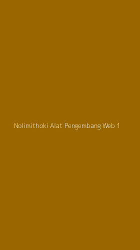 Tampilan Antarmuka Aplikasi Nolimithoki Alat Pengembang Web - 1