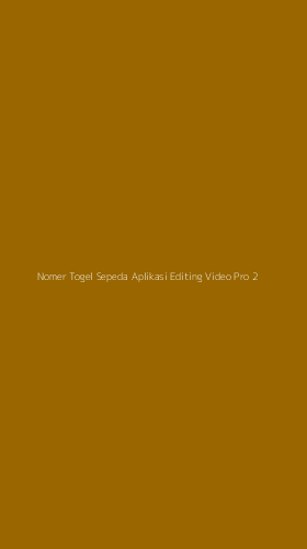 Tampilan Antarmuka Aplikasi Nomer Togel Sepeda Aplikasi Editing Video Pro - 2