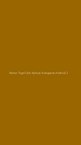 Tampilan Antarmuka Aplikasi Nomer Togel Ulat Aplikasi Kebugaran Android - 2