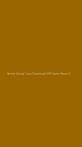 Tampilan Antarmuka Aplikasi Nomor Keluar Cara Download Apk Game Resmi - 4