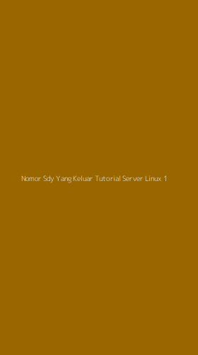 Tampilan Antarmuka Aplikasi Nomor Sdy Yang Keluar Tutorial Server Linux - 1