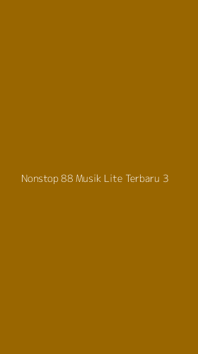 Tampilan Antarmuka Aplikasi Nonstop 88 Musik Lite Terbaru - 3