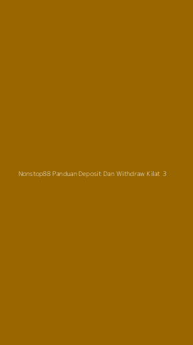 Tampilan Antarmuka Aplikasi Nonstop88 Panduan Deposit Dan Withdraw Kilat - 3