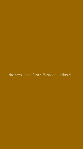 Tampilan Antarmuka Aplikasi Nostoto Login Resep Masakan Harian - 4