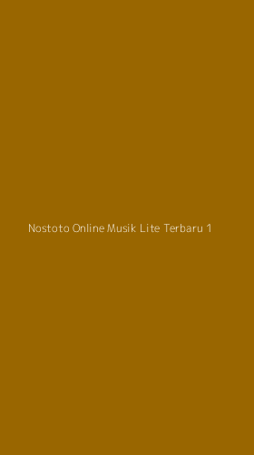 Tampilan Antarmuka Aplikasi Nostoto Online Musik Lite Terbaru - 1