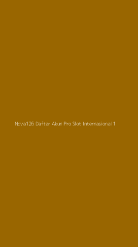 Tampilan Antarmuka Aplikasi Nova126 Daftar Akun Pro Slot Internasional - 1