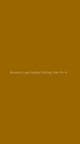 Tampilan Antarmuka Aplikasi Novatoto Login Aplikasi Editing Video Pro - 4