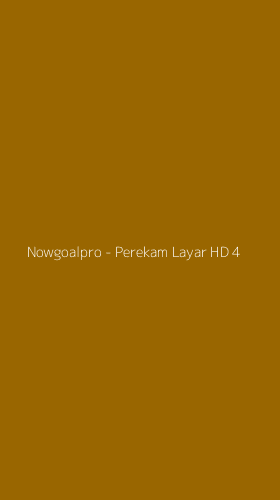 Tampilan Antarmuka Aplikasi Nowgoalpro - Perekam Layar HD - 4