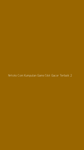 Tampilan Antarmuka Aplikasi Nrtoto Com Kumpulan Game Slot Gacor Terbaik - 2