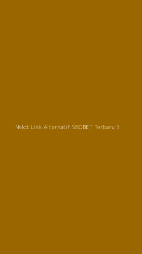Tampilan Antarmuka Aplikasi Nslot Link Alternatif Sbobet Terbaru - 3