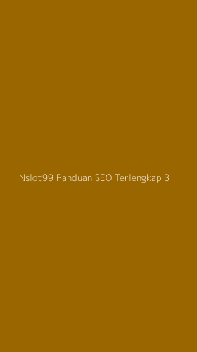 Tampilan Antarmuka Aplikasi Nslot99 Panduan Seo Terlengkap - 3