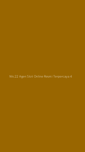 Tampilan Antarmuka Aplikasi Ntc22 Agen Slot Online Resmi Terpercaya - 4