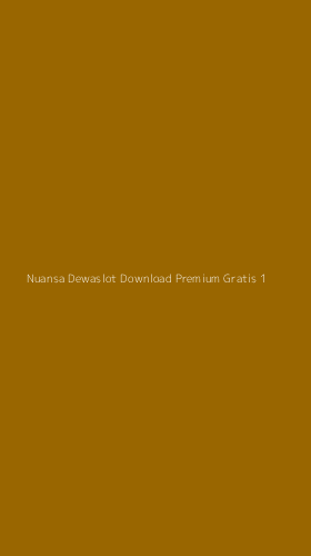 Tampilan Antarmuka Aplikasi Nuansa Dewaslot Download Premium Gratis - 1