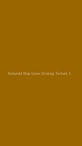 Tampilan Antarmuka Aplikasi Nuhun4d Wap Game Strategi Terbaik - 3
