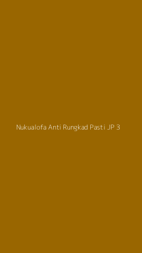 Tampilan Antarmuka Aplikasi Nukualofa Anti Rungkad Pasti Jp - 3