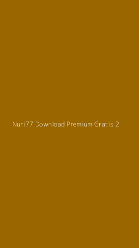 Tampilan Antarmuka Aplikasi Nuri77 Download Premium Gratis - 2