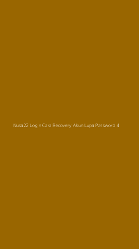 Tampilan Antarmuka Aplikasi Nusa22 Login Cara Recovery Akun Lupa Password - 4