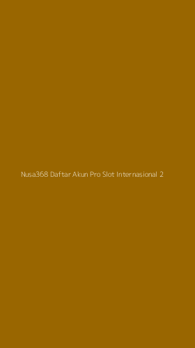 Tampilan Antarmuka Aplikasi Nusa368 Daftar Akun Pro Slot Internasional - 2